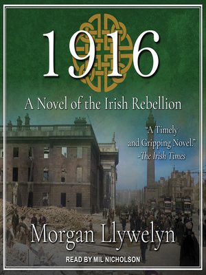 cover image of 1916. A Novel of the Irish Rebellion